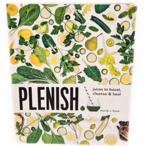 Plenish Book: Juices to cleanse and nourish the body. Make different varieties of juice to fuel your body,fight illness and promote clarity and wellness. Author Kara Rosen.